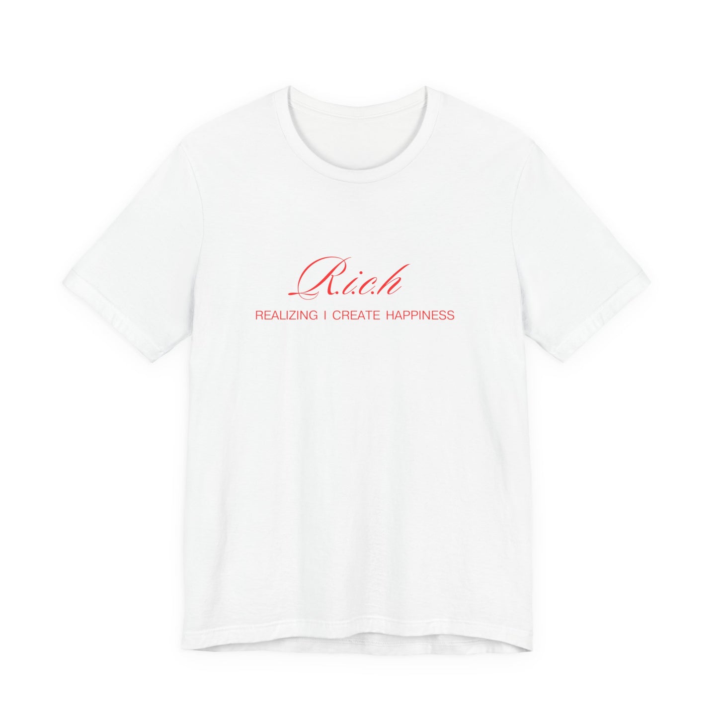 Inspirational Unisex Tee - 'Rich: Realizing | Create Happiness' Motivational Shirt, Gift for Him/Her, Casual Wear, Positive Vibes, [...]