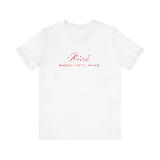 Inspirational Unisex Tee - 'Rich: Realizing | Create Happiness' Motivational Shirt, Gift for Him/Her, Casual Wear, Positive Vibes, [...]